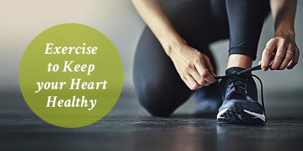 Exercises to Keep Your Heart Healthy
